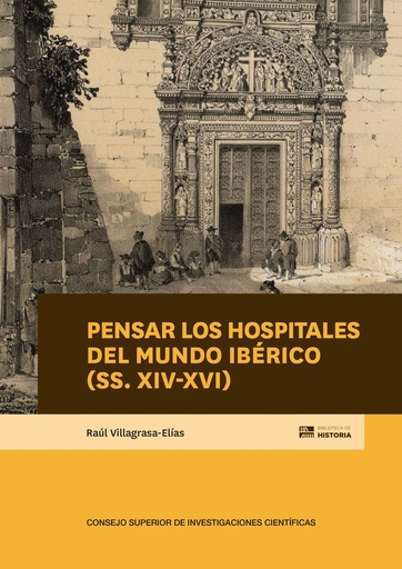 Pensar los hospitales del mundo ibérico (ss. XIV-XVI)