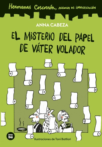 Hermanas Coscorrón. Agencia de investigación. El misterio del papel de váter volador