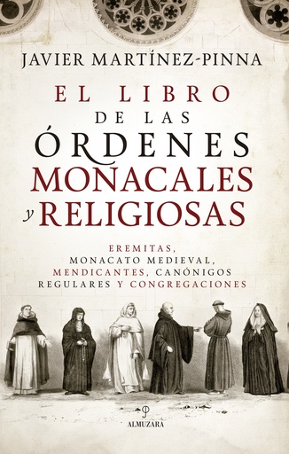 [9791370201685] El libro de las órdenes monacales y religiosas