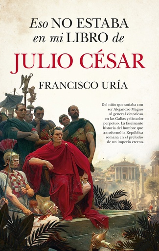 [9791370201852] Eso no estaba en mi libro de Julio César