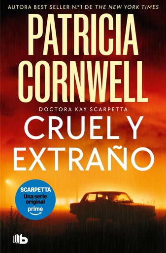 Cruel y extraño (Doctora Kay Scarpetta 4)
