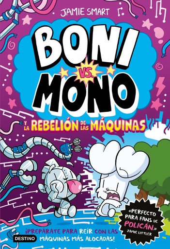 Boni vs. Mono 6. Boni vs. Mono y la rebelión de las máquinas