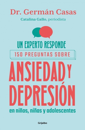 Un experto responde: 150 preguntas sobre ansiedad y depresión en niños, niñas y adolescentes