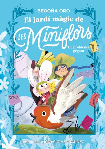 El jardí màgic de les Miniflors. Un problema gegant