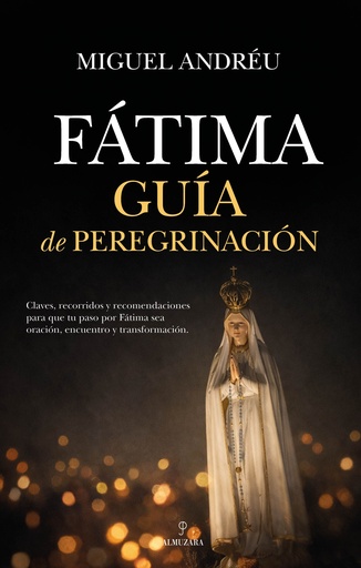 [9791370202149] Fátima. Guía de peregrinación
