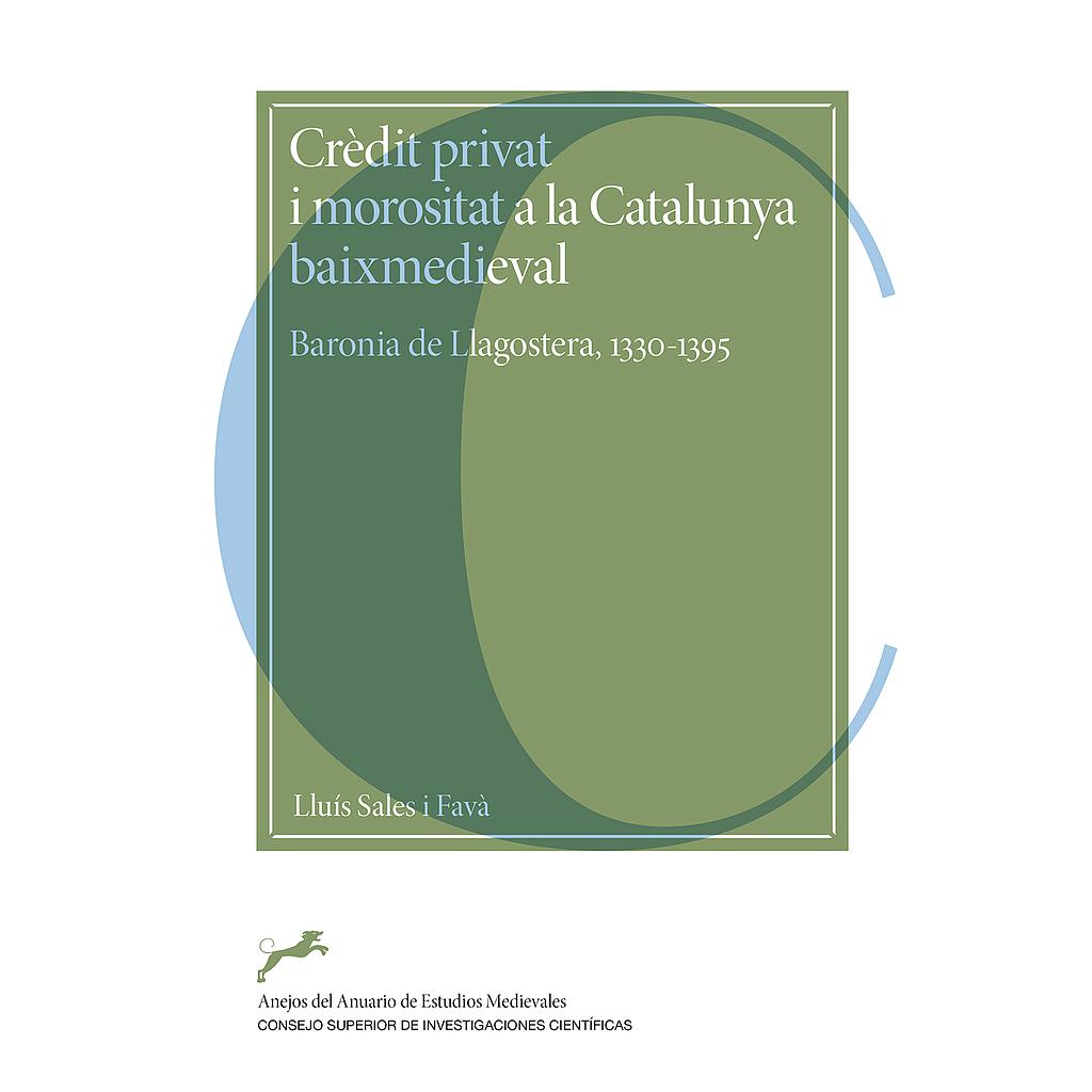 Crèdit privat i morositat a la Catalunya baixmedieval : baronia de Llagostera, 1330-1395