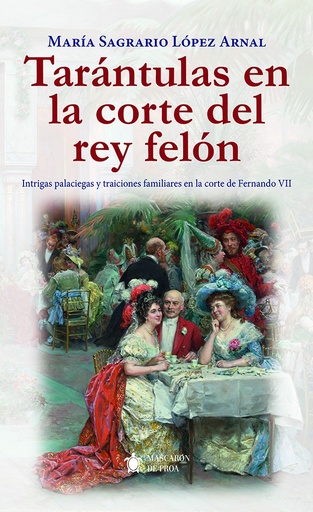 Tarántulas en la corte del rey felón
