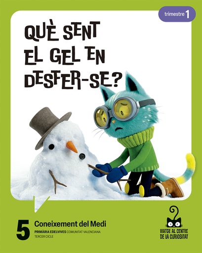 Projecte: Viatge al centre de la curiositat. Coneixement del Medi 5. Trimestres