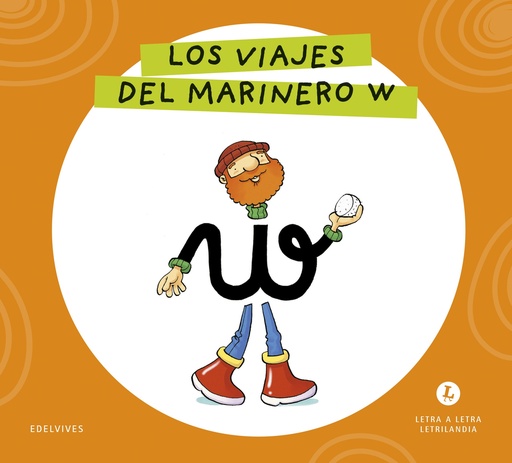 Letra a Letra Letrilandia - Los viajes del marinero W