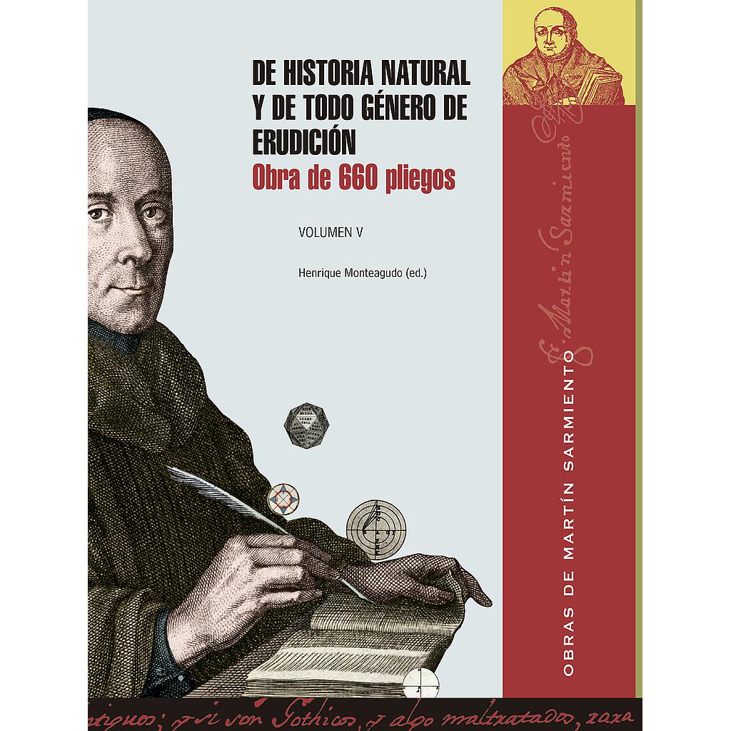 De historia natural y de todo género de erudición :  obra de 660 pliegos.