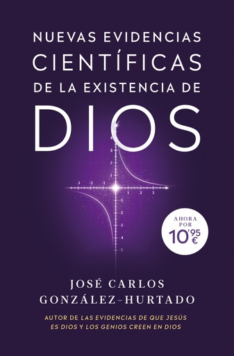 Nuevas evidencias científicas de la existencia de Dios (edición limitada)