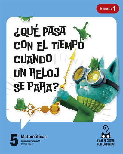 Proyecto: Viaje al centro de la curiosidad. Matemáticas 5 [versión 1]