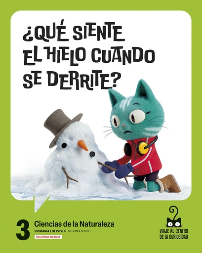 Proyecto: Viaje al centro de la curiosidad. Ciencias de la Naturaleza 3 [Murcia]