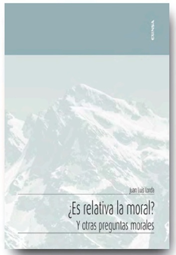 ¿Es relativa la moral? Y otras cuestiones