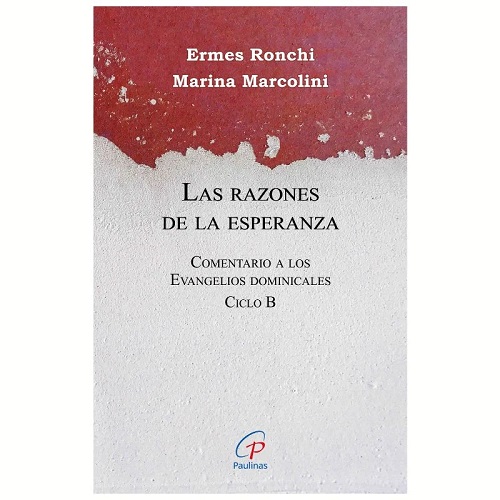 Las razones de la esperanza. Ciclo B