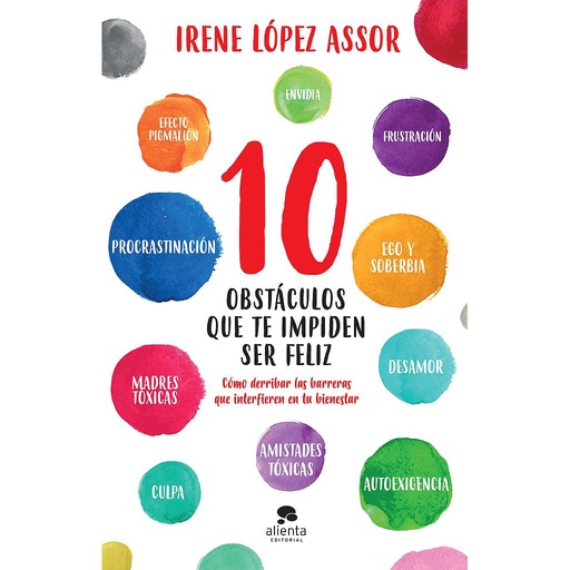 [9788413440569] 10 obstáculos que te impiden ser feliz