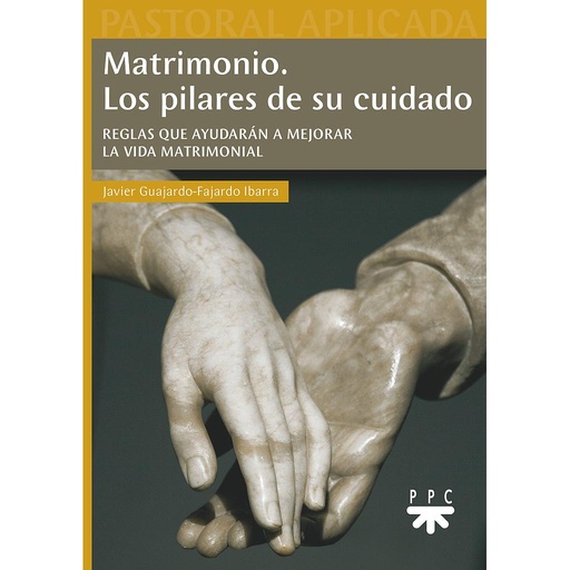 [9788428837156] Matrimonio. Los pilares de su cuidado