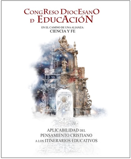 [9788409285075] Congreso diocesano de educación. En el camino de una alianza: ciencia y fe