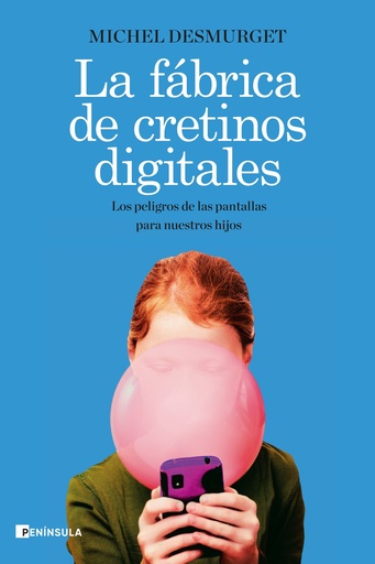 [9788499429335] La fábrica de cretinos digitales