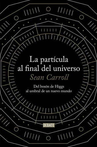 [9788499922997] La partícula al final del universo