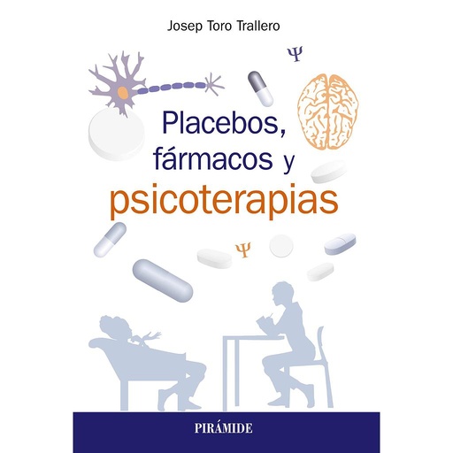 [9788436840834] Placebos, fármacos y psicoterapia