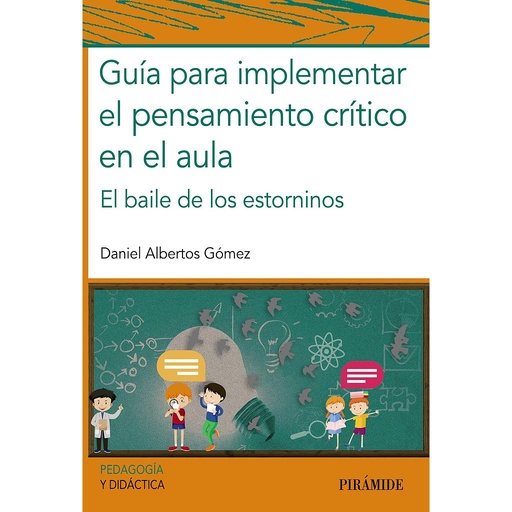 [9788436845358] Guía para implementar el pensamiento crítico en el aula