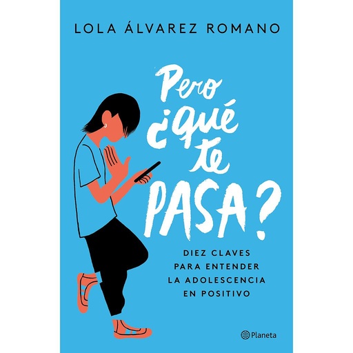 [9788408237235] Pero ¿qué te pasa?