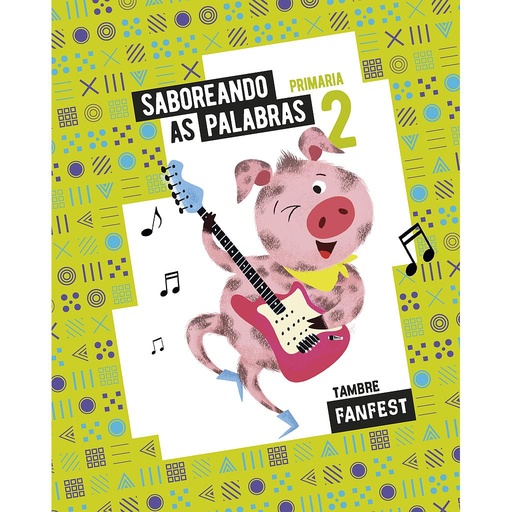[9788490465677] Proxecto: FanFest. Saboreando as palabras. 2 Primaria - Antoloxía
