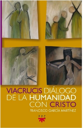 [9788428832342] Viacrucis: diálogo de la humanidad con Cristo