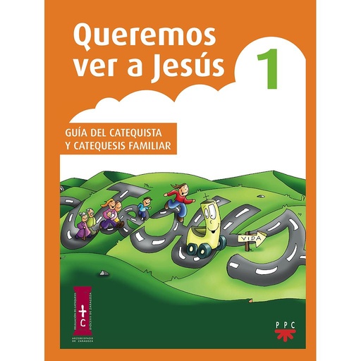 [9788428823616] Queremos ver a Jesús 1. Guía del catequista y catequesis familiar