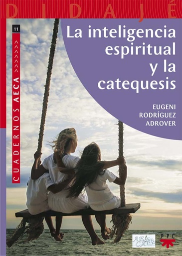 [9788428829458] La inteligencia espiritual y la catequesis