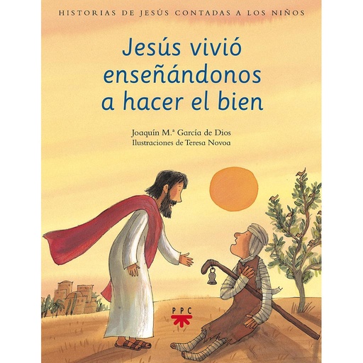 [9788428824750] Jesús vivió enseñándonos a hacer el bien