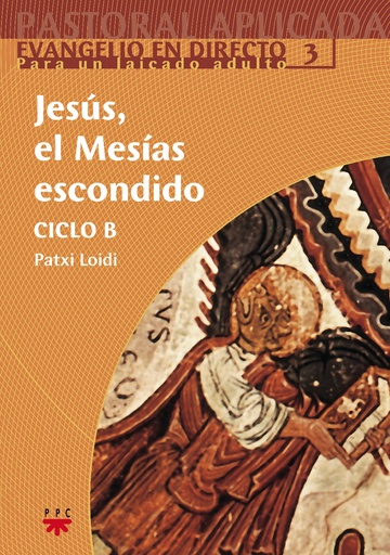 [9788428820936] Jesús, el Mesías escondido. Ciclo B