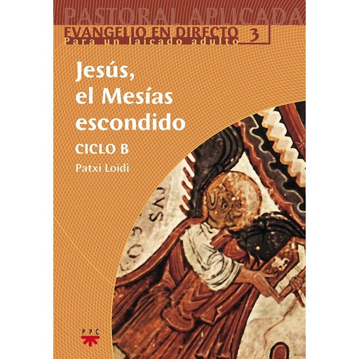 [9788428820936] Jesús, el Mesías escondido. Ciclo B