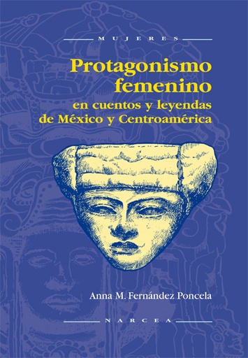 [9788427713345] Protagonismo femenino en cuentos y leyendas de México y Centroamérica