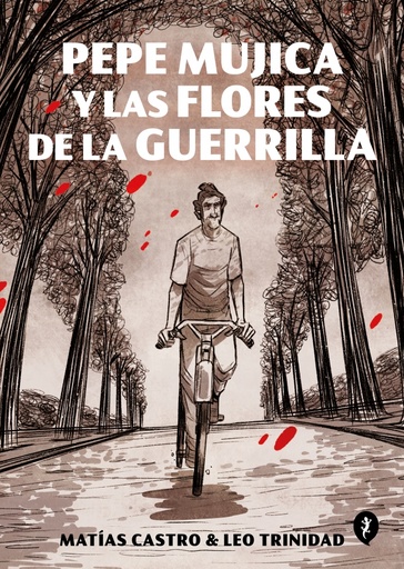 [9788418347504] Pepe Mujica y las flores de la guerrilla