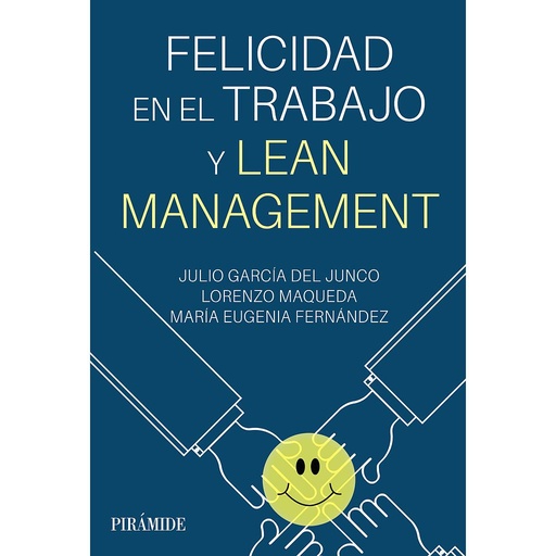 [9788436848663] Felicidad en el trabajo y Lean Management