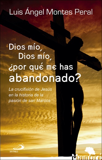 [9788428552752] Dios mío, Dios mío, ¿por qué me has abandonado?
