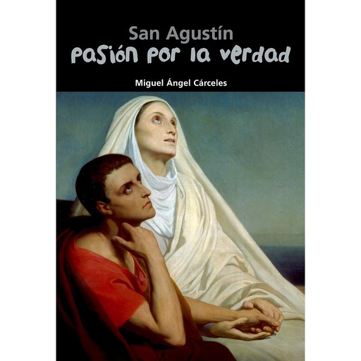 [9788421843338] San Agustín. Pasión por la verdad