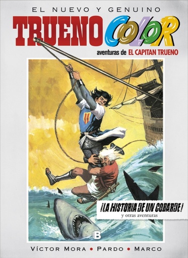 [9788466660341] ¡La historia de un cobarde! Y otras aventuras de El Capitán Trueno (Trueno Color 15)