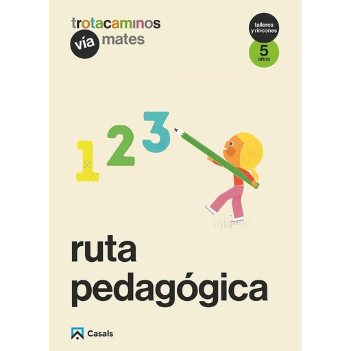 Ruta pedagógica Vía Mates 5 años Talleres y Rincones Trotacaminos