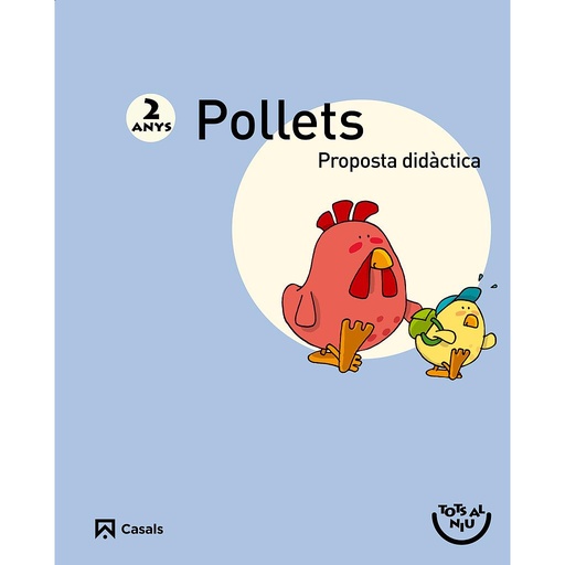 Proposta didàctica Pollets 2 anys. Tots al niu