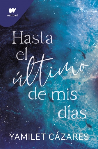 [9788419501608] Hasta el último de mis días (Te amaré 1)