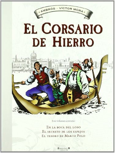[9788466641098] En la boca del lobo | El secreto de los espejos | El tesoro de Marco Polo (El Corsario de Hierro [Histórico] 2)
