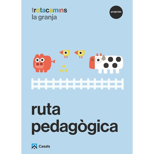 Ruta pedagògica La granja 3 anys Trotacamins