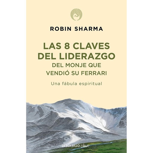 [9788499086156] Las 8 claves del liderazgo del monje que vendió su Ferrari