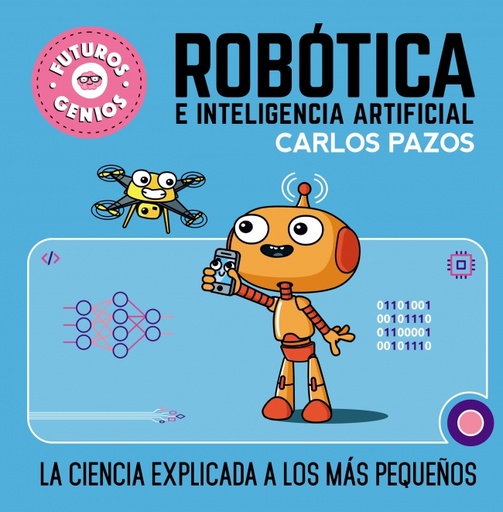 [9788448856526] Robótica e inteligencia artificial (Futuros Genios 5)