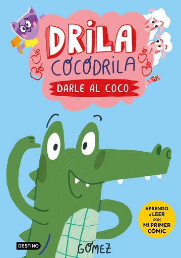 [9788408275367] Drila Cocodrila 1. Darle al coco. Aprendo a leer