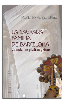 [9788498057416] La Sagrada Familia de Barcelona. Cuando las piedras gritan