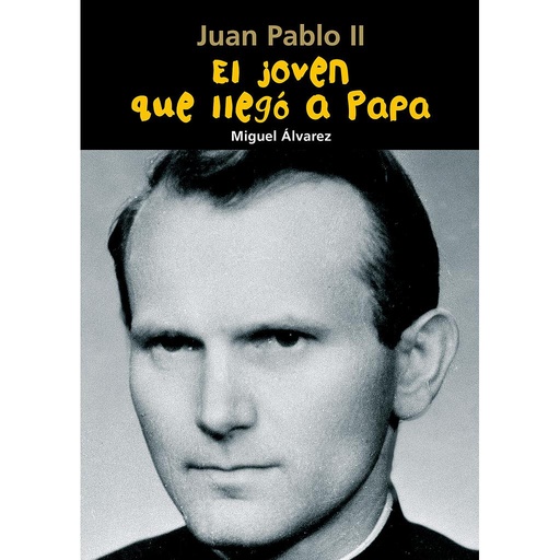 [9788421843086] Juan Pablo II. El joven que llegó a Papa